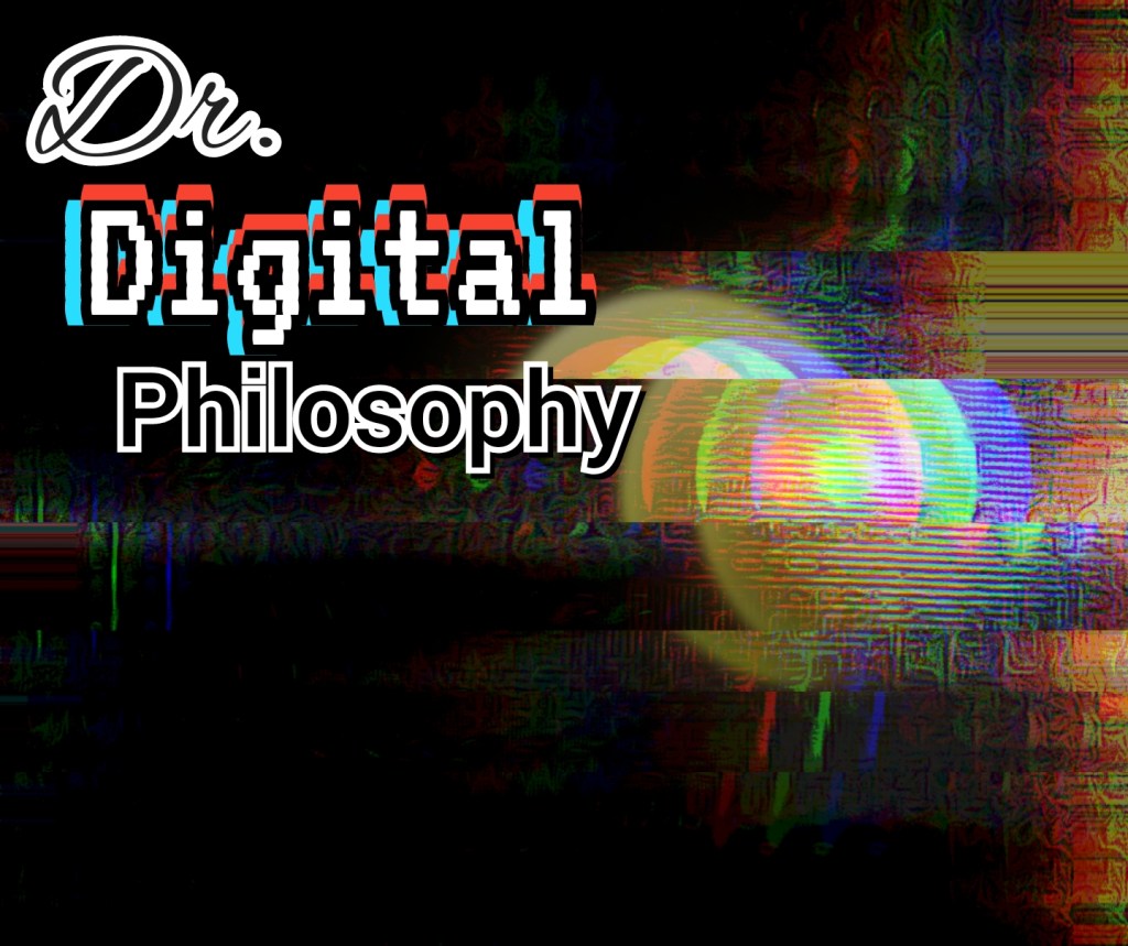 Dr. Digital Philosophy Digital Art April 2022